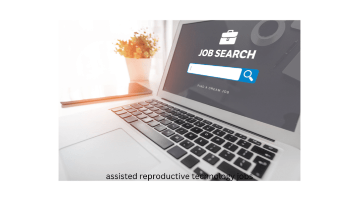 assisted reproductive technology jobs