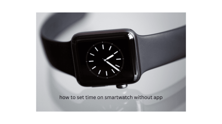 how to set time on smartwatch without app