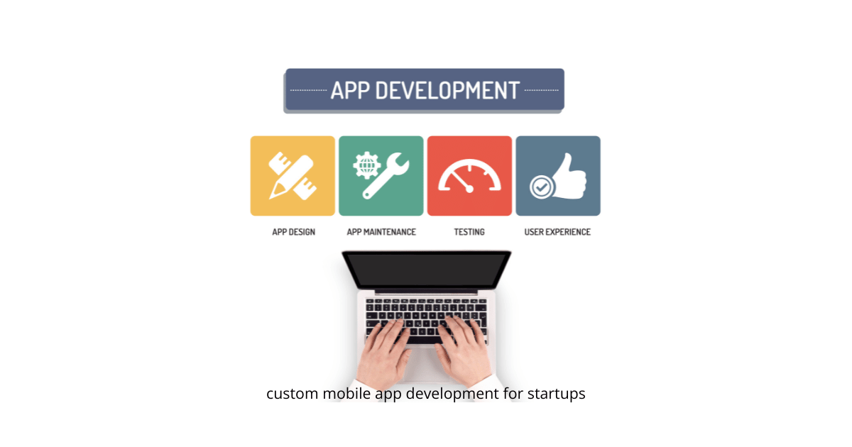 custom mobile app development for startups